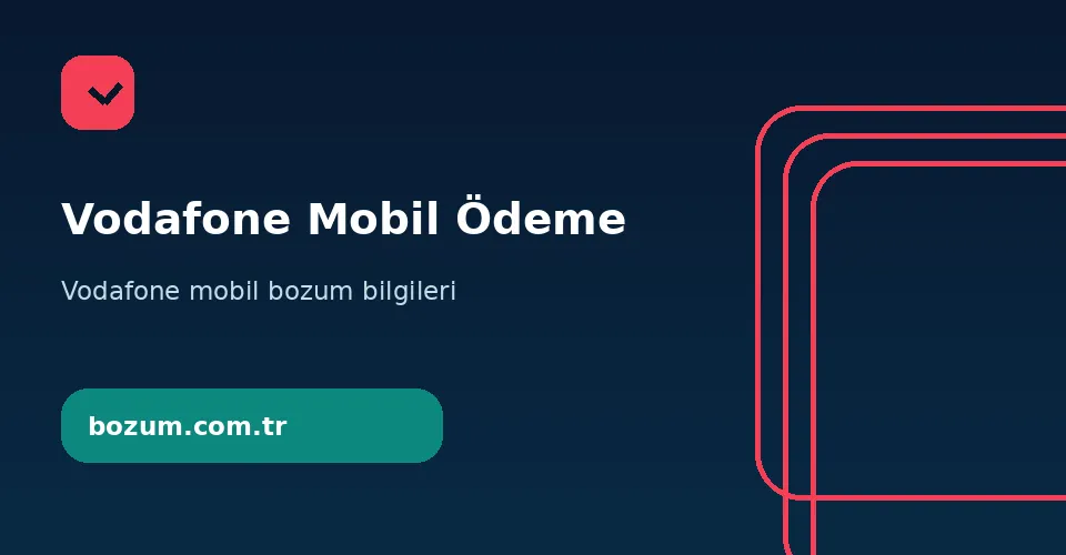 Vodafone Mobil Odeme Bozdurma Bozum.com.tr vodafone mobil odeme bozdurma bilgilendirme görseli